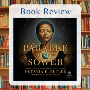 Parable of the Sower book review by Kristine Madera