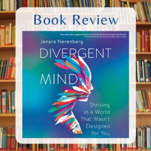 Divergent Mind book review by Kristine Madera