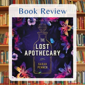 The Lost Apothecary Book Review